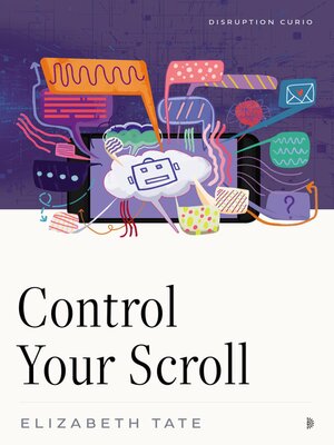 cover image of Control Your Scroll